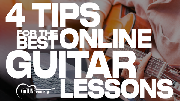 4 Tips for the Best Online Guitar Lessons