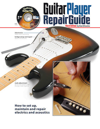The Guitar Player Repair Guide – 3rd Revised Edition, Dan Erlewine